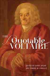 The Quotable Voltaire by François-marie Arouet (voltaire) (1694-1778)