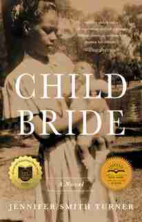 Child Bride: A Novel by Jennifer Smith Turner