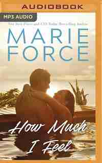 How Much I Feel by Marie Force