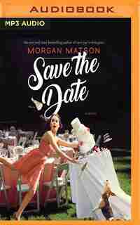 Save The Date by Morgan Matson