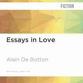 Essays In Love by Alain De Botton
