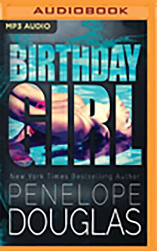 Birthday Girl, Book by Penelope Douglas (Audio Book (CD)) | chapters