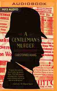 A Gentleman's Murder by Christopher Huang