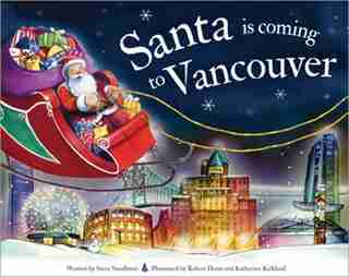 Santa Is Coming To Vancouver by Steve Smallman