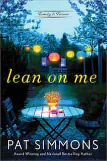 Lean On Me: A Clean And Wholesome Romance by Pat Simmons