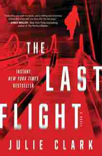 The Last Flight: A Novel by Julie Clark