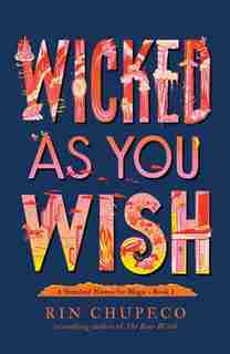 Wicked As You Wish by Rin Chupeco