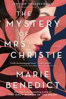 The Mystery Of Mrs. Christie: International Edition by Marie Benedict