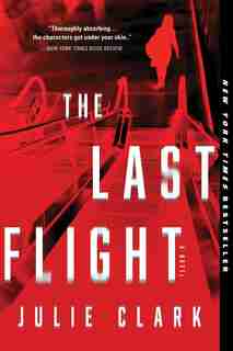The Last Flight: A Novel by Julie Clark