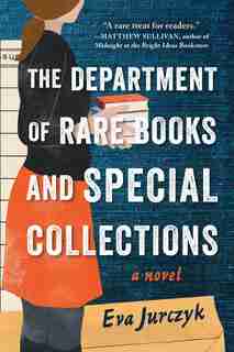 The Department Of Rare Books And Special Collections: A Novel by Eva Jurczyk