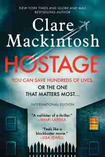 Hostage: A Novel by Clare MacKintosh