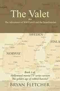The Valet, Aka The Adventures Of Will Ferrell And The Scandinavian: Book 1 Of Hollywood Movie/tv Series Version de Bryan Fletcher