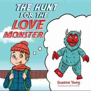 The Hunt For The Love Monster by Susanne Young