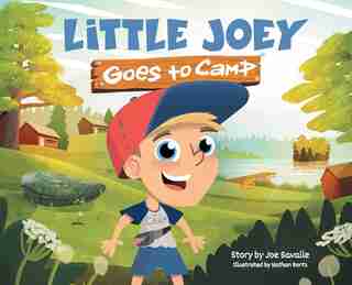 Little Joey Goes To Camp by Joe Savalle