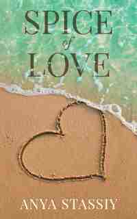Spice Of Love by Anya Stassiy