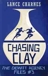 Chasing Clay by Lance Charnes