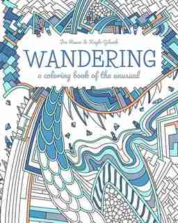 Wandering: a coloring book of the unusual by Dream Ripple