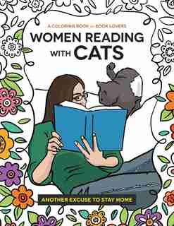 Women Reading With Cats: A Coloring Book For Book Lovers by Heather Dean Brewer