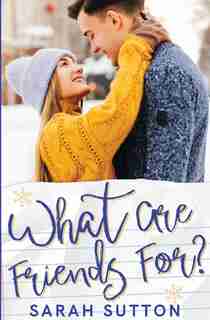 What Are Friends For? by Sarah Sutton