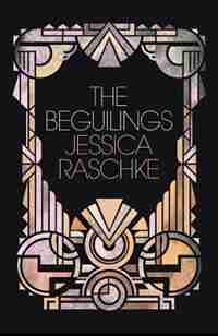 The Beguilings by Jessica Raschke