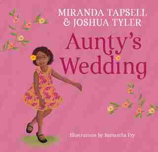 Aunty's Wedding by Miranda Tapsell
