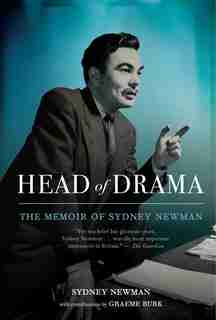 Head Of Drama: The Memoir Of Sydney Newman by Sydney Newman
