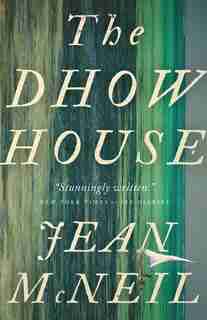 The Dhow House by Jean McNeil