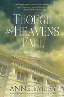 Though The Heavens Fall: A Collins-burke Mystery by Anne Emery
