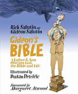 Gideon's Bible: A Father & Son Discuss God, The Bible And Life by Rick Salutin