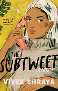 The Subtweet: A Novel by Vivek Shraya
