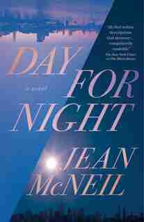 Day For Night: A Novel by Jean McNeil