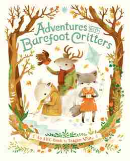 Adventures With Barefoot Critters by Teagan White