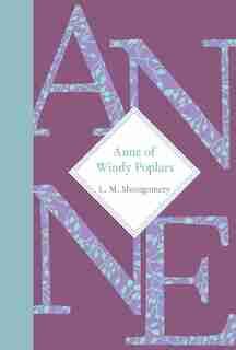 Anne Of Windy Poplars by L. M. Montgomery
