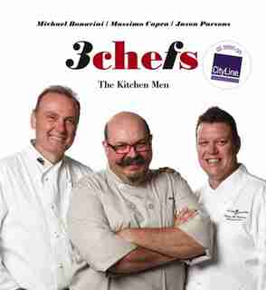 3 Chefs: The Kitchen Men by Michael Bonacini