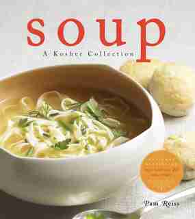 Soup: A Kosher Collection by Pam Reiss
