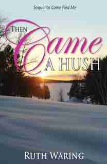 Then Came A Hush by Ruth Waring