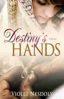Destiny's Hands by Violet Nesdoly