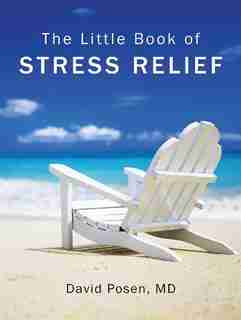 The Little Book of Stress Relief by David Posen