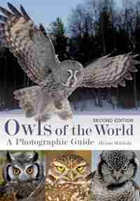 Owls of the World: A Photographic Guide by Heimo Mikkola