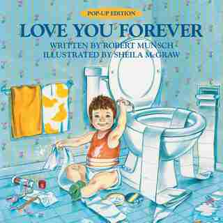 Love You Forever Pop-Up Edition by Robert Munsch
