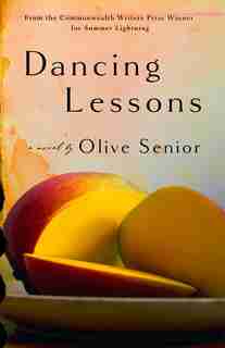 Dancing Lessons: A Novel by Olive Senior
