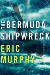 The Bermuda Shipwreck by Eric Murphy