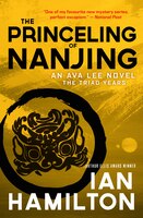 The Princeling of Nanjing: The Triad Years