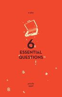 6 Essential Questions