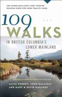 109 Walks in British Columbia's Lower Mainland by Mary Macaree