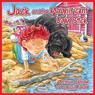 Jack And The Magnificent Ugly Stick by Joshua Goudie
