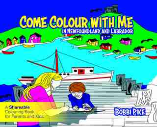 The Colours Of Newfoundland And Labrador by Bobbi Pike