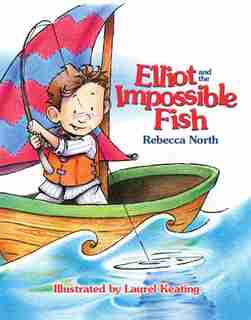 Elliott And The Impossible Fish by Rebecca North