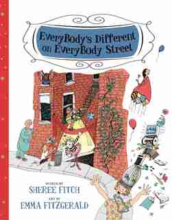 EveryBody's Different on EveryBody Street by Sheree Fitch