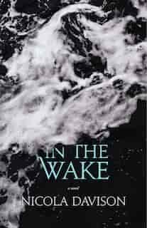 In the Wake by Nicola Davison
